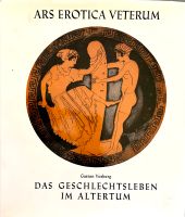 Das Geschlechtsleben im Altertum (Ars Erotica, 1968, inkl. Vers.) Hessen - Bad Homburg Vorschau