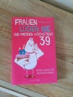 Buch,Frauen lügen nie u.werden höchstens 39 Nordrhein-Westfalen - Voerde (Niederrhein) Vorschau