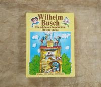 Wilhelm Busch Die schönsten Geschichten für jung und alt Baden-Württemberg - Weil am Rhein Vorschau