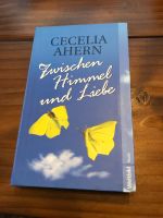 Cecelia Ahern, Zwischen Himmel und Liebe Nordrhein-Westfalen - Hückelhoven Vorschau
