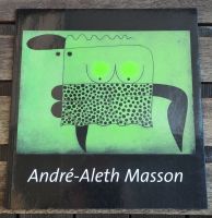 Ausstellungskatalog: Andre-Aleth Masson (Catrin Allert M.A.) Dresden - Neustadt Vorschau