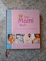 Das Mami Buch - Schwangerschaft Geburt Nordrhein-Westfalen - Dinslaken Vorschau