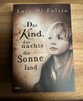 Das Kind, das nachts die Sonne fand - Luca Di Fulvio Sachsen-Anhalt - Haldensleben Vorschau