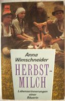 Anna Wimschneider: Herbstmilch - Lebenserinnerungen einer Bäuerin Baden-Württemberg - Vaihingen an der Enz Vorschau