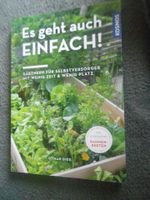 Es geht auch einfach!: Gärtnern für Selbstversorger Berlin - Steglitz Vorschau