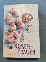 Cristina Caboni Die Rosen Frauen Freiburg im Breisgau - March Vorschau