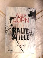 "Kalte Stille" von Wulf Dorn, ISBN9783453266865 München - Sendling Vorschau