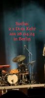 Suche: 2 Dota Kehr Tickets für den 28.04. in Berlin Berlin - Mitte Vorschau