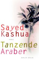 Tanzende Araber - Sayed Kashua - Roman München - Au-Haidhausen Vorschau