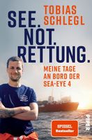Buch See. Not. Rettung. Tobias Schlegl Meine Tage an Bord der Sea Wandsbek - Hamburg Rahlstedt Vorschau