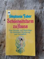 Schönheitsfarm zu Hause, Rezepte Kosmetik Gesundheit , Faber Bayern - Weißenburg in Bayern Vorschau