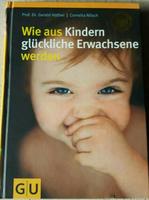 'Wie aus Kindern glückliche Erwachsene werden' von G. Hüther Baden-Württemberg - Klettgau Vorschau