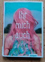 Mädchen Teenager Buch "Ihr mich auch" von Pia Herzog Sachsen - Aue Vorschau