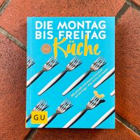 Kochbuch GU „Die Montag bis Freitag Küche“ Bonn - Geislar Vorschau