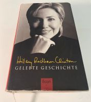 Hillary Clinton Gelebte Geschichte Buch Biografie Nordrhein-Westfalen - Weilerswist Vorschau
