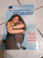 Buch:  Ihr versteht mich einfach nicht! Kinder durch die Pubertät Baden-Württemberg - Nufringen Vorschau