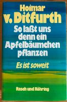 Hoimar v. Ditfurth So laß uns denn ein Apfelbäumchen pflanzen Kiel - Schreventeich-Hasseldieksdamm Vorschau