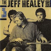 The Jeff Healey Band - See the light CD Rheinland-Pfalz - Marienfels Vorschau