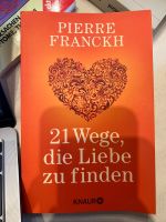 Pierre Franckh - 21 Wege, die Liebe zu finden Baden-Württemberg - Mühlacker Vorschau