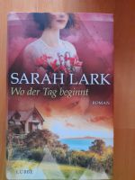 Wo der Tag beginnt - Sarah Lark - gebunden Niedersachsen - Uelzen Vorschau