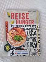 Reisehunger: Die besten Rezepte zwischenUSA und Singapur, neu !! Stuttgart - Stammheim Vorschau