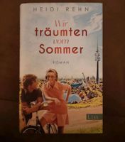 Wir träumten vom Sommer - Heidi Rehn Nordrhein-Westfalen - Hagen Vorschau