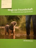 U.Reichmann, Wege z. Freundschaft Hund Duisburg - Rheinhausen Vorschau