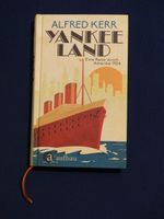Alfred Kerr - Yankee Land: Eine Reise durch Amerika 1924 Hannover - Vahrenwald-List Vorschau