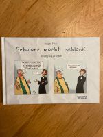 Schwarz macht schlank inkl. VERSAND, Kirchen-Cartoon Baden-Württemberg - Wurmberg Vorschau