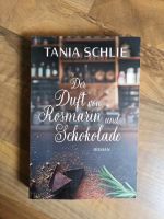 Buch, Roman | Tania Schlie | Der Duft von Rosmarin und Schokolade Hessen - Nidda Vorschau