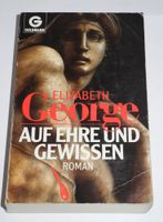 Auf Ehre und Gewissen; Elizabeth George; Taschenbuch 480 Seiten; Rheinland-Pfalz - Neustadt an der Weinstraße Vorschau
