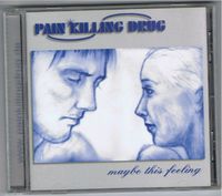 Pain killing Drug: Maybe this feeling, CD Album, Trust 2000, Rock Friedrichshain-Kreuzberg - Friedrichshain Vorschau