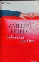 Buch Roman Liebes Leid und Lust Amelie Fried Lesen Bayern - Bernried Niederbay Vorschau