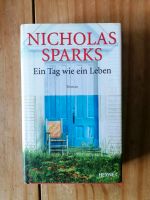 Geb. Buch: Ein Tag wie ein Leben - Nicholas Sparks Nordrhein-Westfalen - Mönchengladbach Vorschau