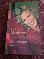 Buch Carole Matthews Ein Capouccino mit Folgen Niedersachsen - Gronau (Leine) Vorschau