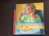 Die besten Gerichte für ihr Kleinkind Kochbuch Kinder neuwertig Bayern - Bad Abbach Vorschau