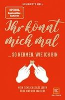 Buch “Ihr könnt mich mal so nehmen wie ich bin” Baden-Württemberg - Überlingen Vorschau