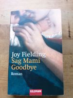 Joy Fielding, Sag Mami Goodbye Hessen - Sontra Vorschau