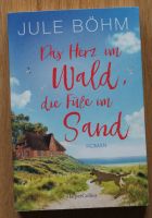 "Das Herz im Wald, die Füße im Sand" Jule Böhm - Ostfriesland Schleswig-Holstein - Schwentinental Vorschau