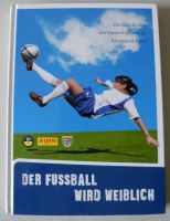 Der Fussball wird weiblich; Die Geschichte des Frauenfußballs in Rheinland-Pfalz - Neustadt an der Weinstraße Vorschau