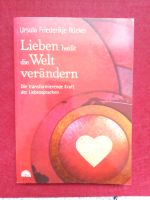 Lieben heißt die Welt verändern - Buch Nordrhein-Westfalen - Holzwickede Vorschau