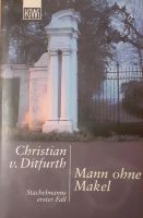 Christian v. Ditfurth " Mann ohne Makel " Baden-Württemberg - Tübingen Vorschau