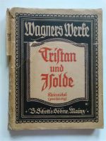 R. Wagner Tristan und Isolde Klavierauszug von 1914 Bayern - Kulmbach Vorschau
