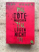 Tote Mädchen lügen nicht von Jay Asher Bayern - Fridolfing Vorschau