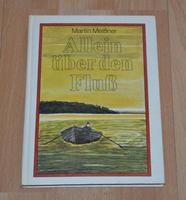 Martin Meißner Allein über den Fluß, Kinderbuch DDR Zustand gut Brandenburg - Spremberg Vorschau