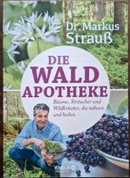 Buch Dr. Markus Strauß "Die Wald Apotheke" Nordrhein-Westfalen - Odenthal Vorschau