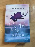 Wild like a River - Kira Mohn Bayern - Regenstauf Vorschau
