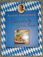 Alfons Schuhbeck: Bayrisch genießen, neu, incl. Versand Duisburg - Duisburg-Mitte Vorschau