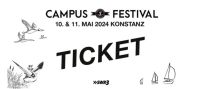1x Campus Festival Ticket 10.05-11.05.24 regular Baden-Württemberg - Konstanz Vorschau