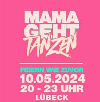 Ticket-Mama geht tanzen-10.05.24-Lübeck Nordwestmecklenburg - Landkreis - Selmsdorf Vorschau